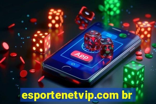 esportenetvip.com br